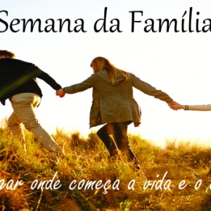 SEMANA DA FAMÍLIA 2018