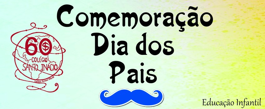 COMEMORAÇÃO DO DIA DOS PAIS