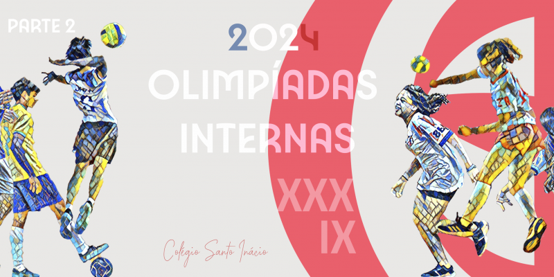 OLIMPÍADAS INTERNAS 2024 - PARTE 2